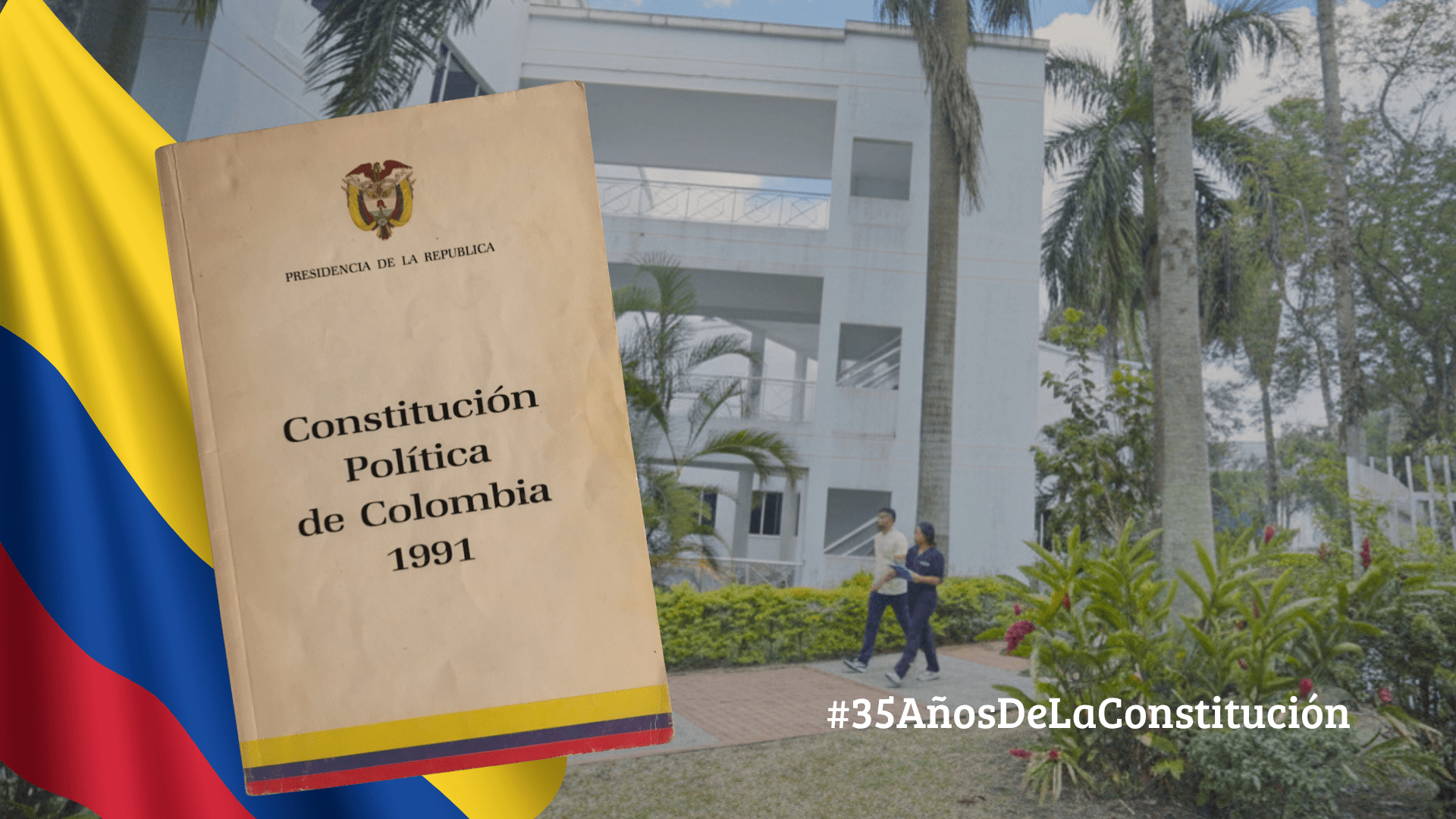 35 años de la Constitución de 1991: un legado que sigue vivo